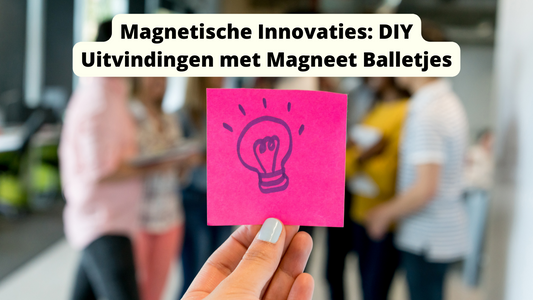 Magnetische Innovaties: DIY Uitvindingen met Magneet Balletjes